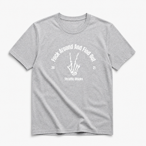 FAFO Graphic Tee – “Fuck Around & Find Out” | Throttle Chicks