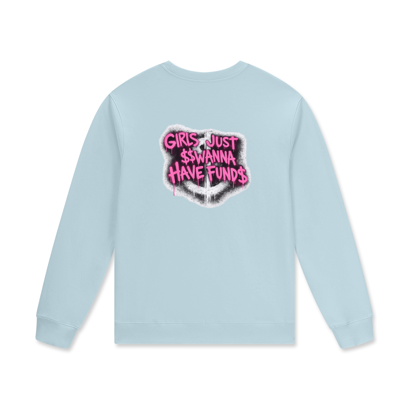 “Girls Just Wanna Have Funds” Crewneck – Throttle Chicks