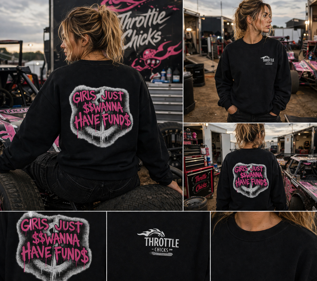 “Girls Just Wanna Have Funds” Crewneck – Throttle Chicks